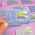 Exist Without Approval Sticker