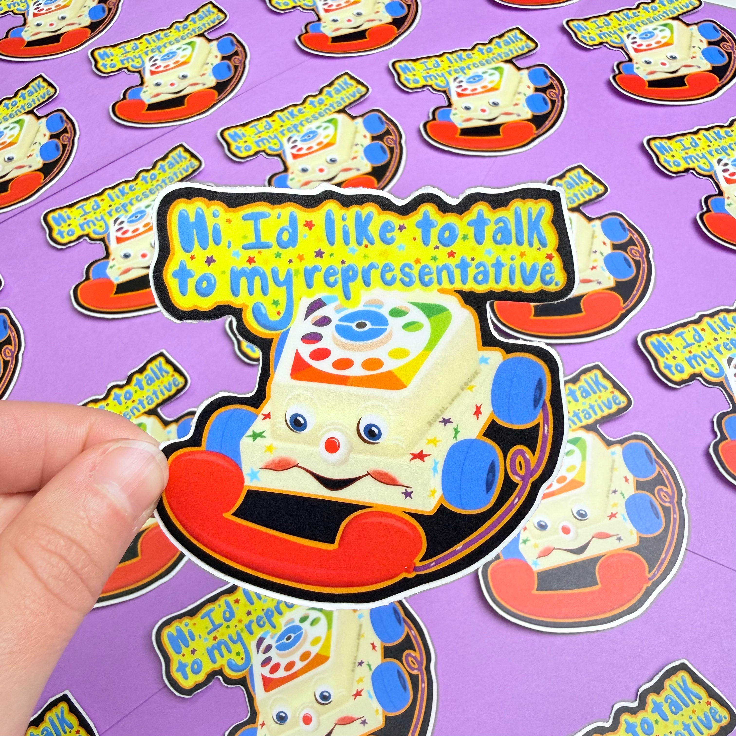 "I'd Like To Talk To My Rep" Sticker