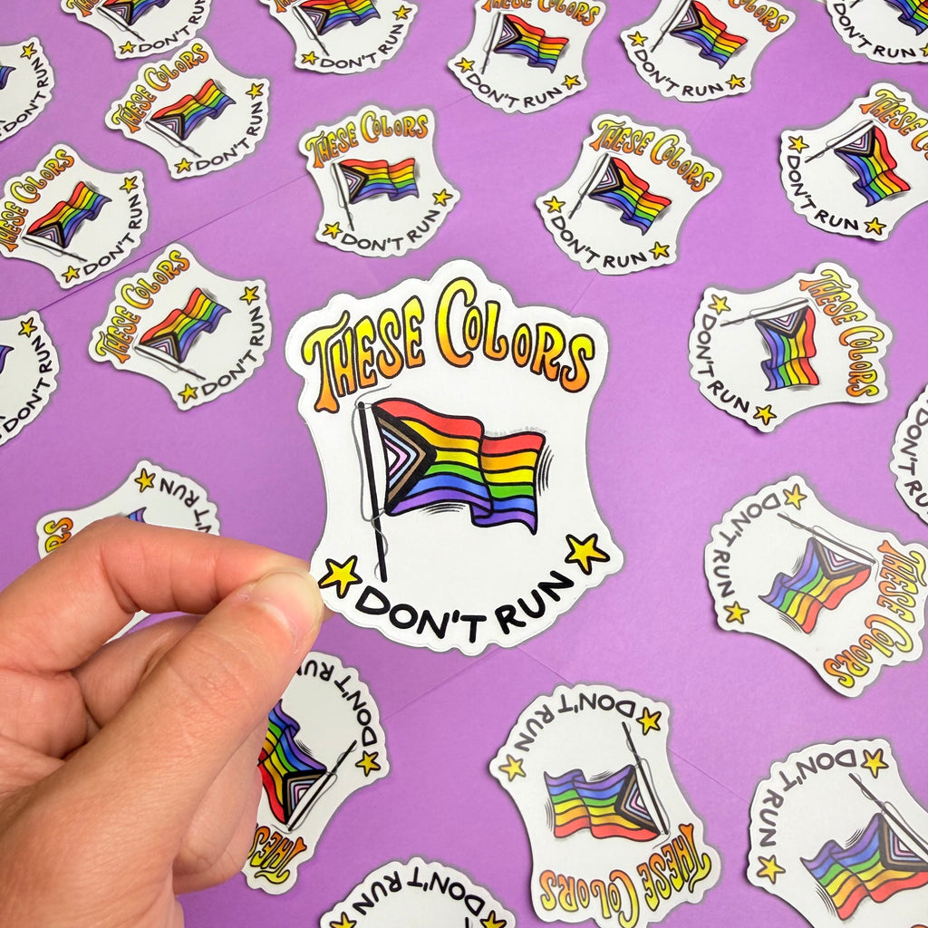 "These Colors Don't Run" Pride Flag Sticker
